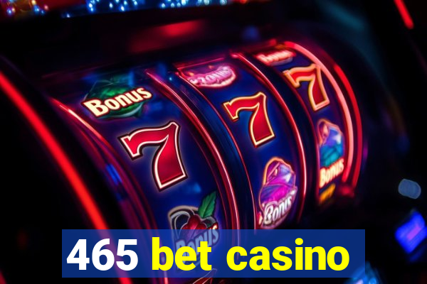 465 bet casino